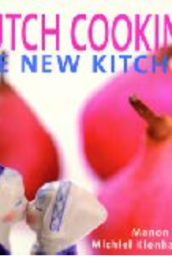 Dutch Cooking: The New Kitchen