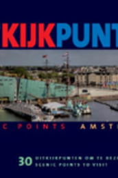 Uit Kijk Punten/ Scenic Points Amsterdam
