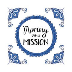 Mommy on a Mission